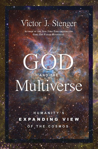 God and the Multiverse: Humanity's Expanding View of the Cosmos cover