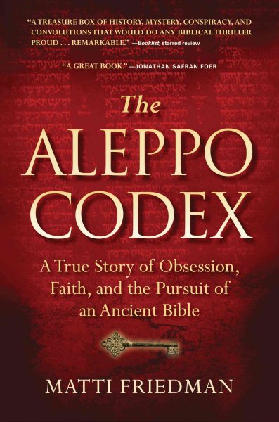 The Aleppo Codex: A True Story of Obsession, Faith, and the Pursuit of an Ancient Bible cover