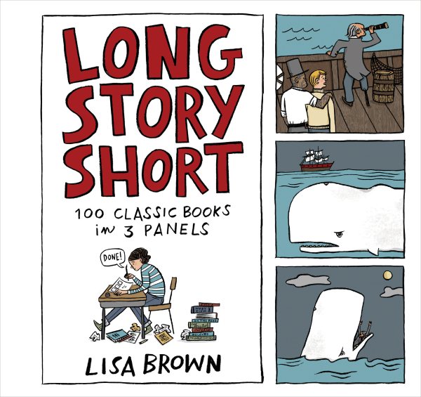 Long Story Short: 100 Classic Books in Three Panels cover