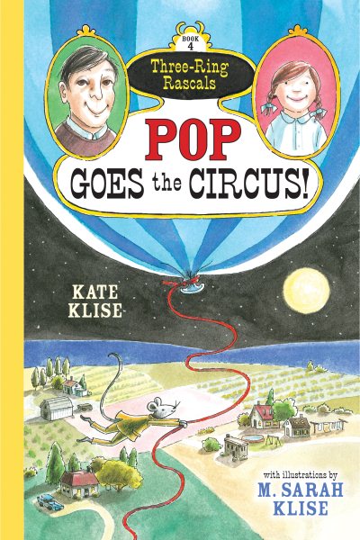 Pop Goes the Circus!: (Three-Ring Rascals) (Three-Ring Rascals, 4)