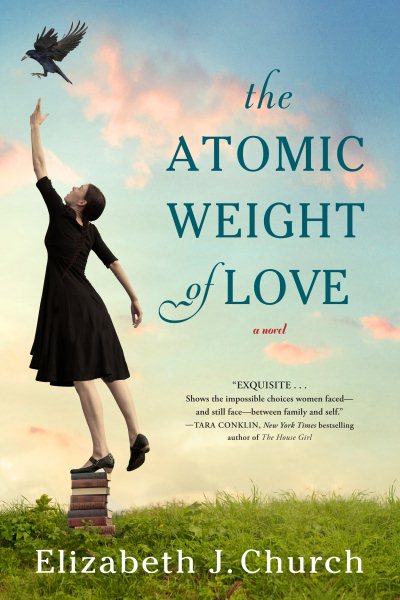 The Atomic Weight of Love: A Novel cover