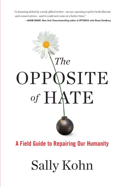 The Opposite of Hate: A Field Guide to Repairing Our Humanity cover