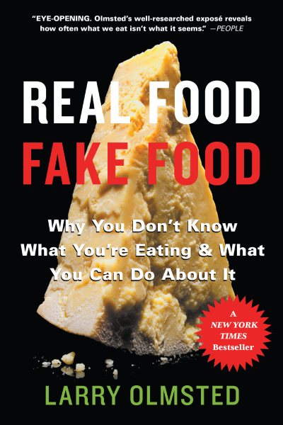 Real Food/Fake Food: Why You Don't Know What You're Eating and What You Can Do About It cover
