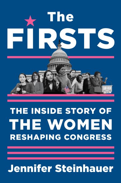 The Firsts: The Inside Story of the Women Reshaping Congress cover