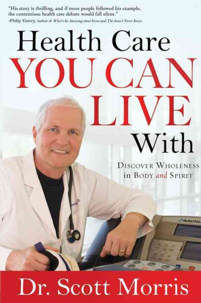 Health Care You Can Live With: Discover Wholeness in Body and Spirit cover