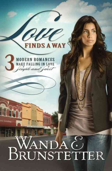 Love Finds a Way: 3 Modern Romances Make Falling in Love Simple and Sweet cover