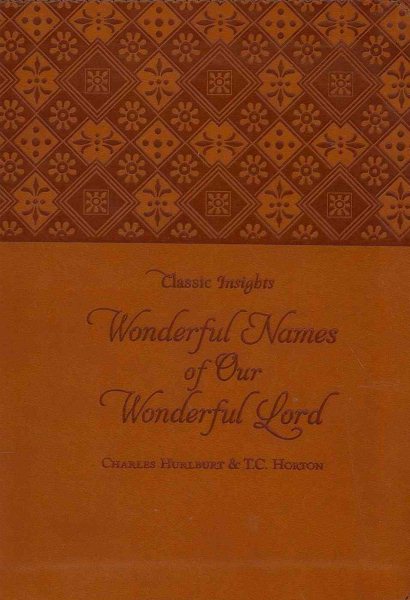 The Wonderful Names of Our Wonderful Lord (Classic Insights) cover