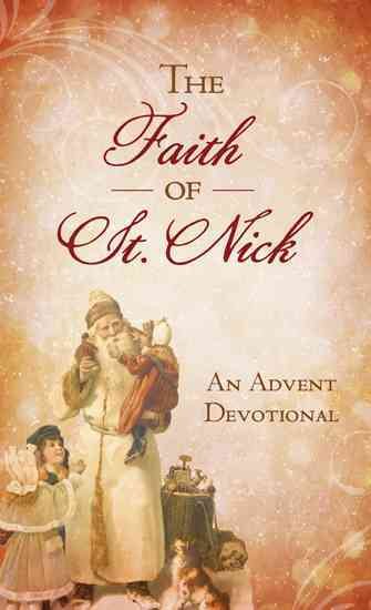 The Faith of St. Nick: An Advent Devotional (VALUE BOOKS) cover