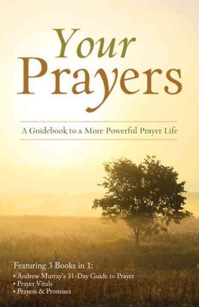 Your Prayers: A Guidebook to a More Powerful Prayer Life (Inspirational Book Bargains) cover