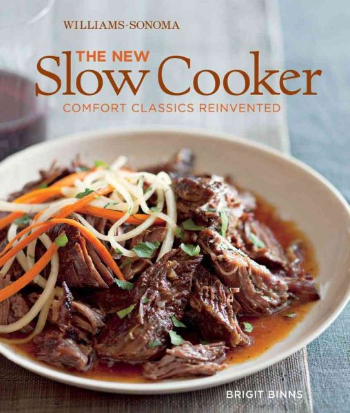 The New Slow Cooker: Comfort Classics Reinvented cover