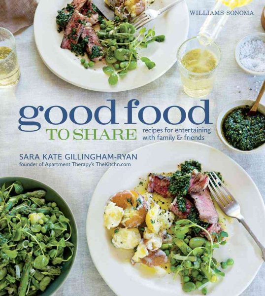 Good Food to Share (Williams-Sonoma): Recipes for Entertaining with Family & Friends cover