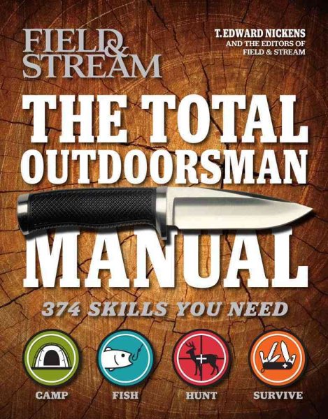 The Total Outdoorsman Manual: 374 Skills You Need cover