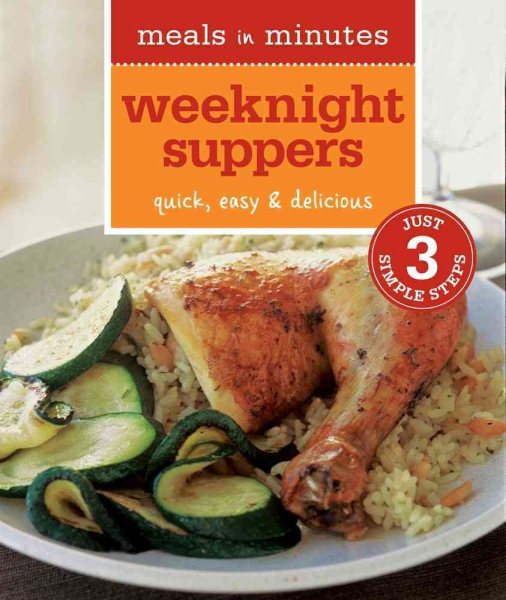 Meals in Minutes: Weeknight Suppers: Quick, Easy & Delicious cover