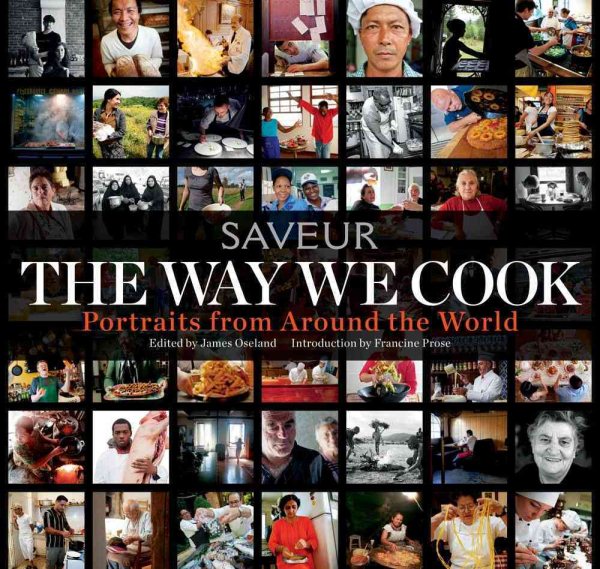 The Way We Cook (Saveur): Portraits of Home Cooks Around the World cover