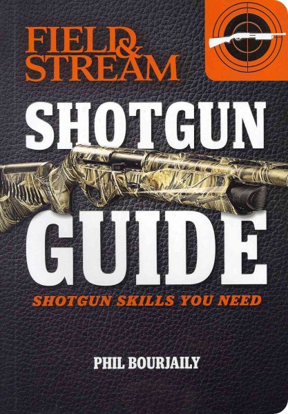 Shotgun Guide (Field & Stream): Shotgun Skills You Need cover