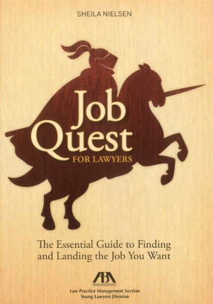 Job Quest for Lawyers: The Essential Guide to Finding and Landing the Job You Want cover
