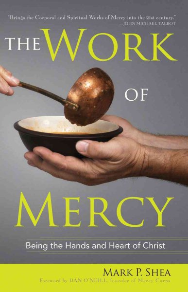 The Work of Mercy: Being the Hands and Heart of Christ cover
