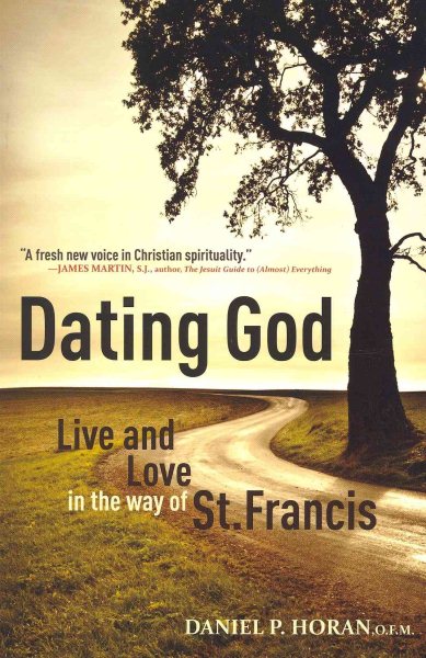 Dating God: Live and Love in the Way of St. Francis cover