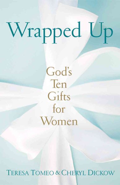 Wrapped Up: God's Ten Gifts for Women cover