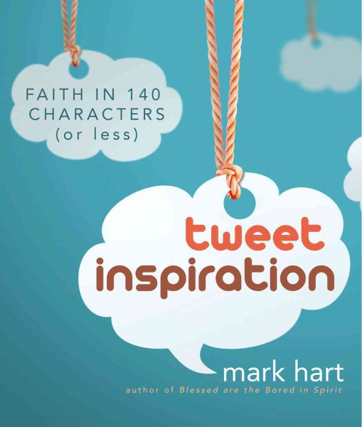 Tweet Inspiration: Faith in 140 Characters (or Less) cover