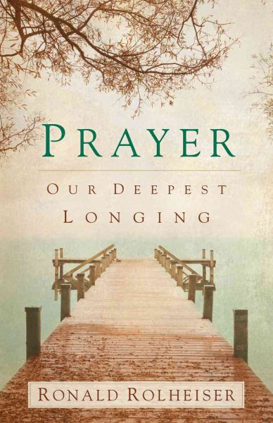 Prayer: Our Deepest Longing cover