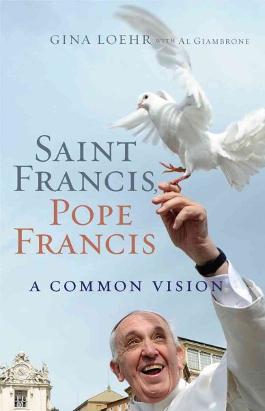 Saint Francis, Pope Francis: A Common Vision cover
