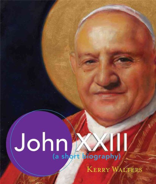 John XXIII: A Short Biography cover
