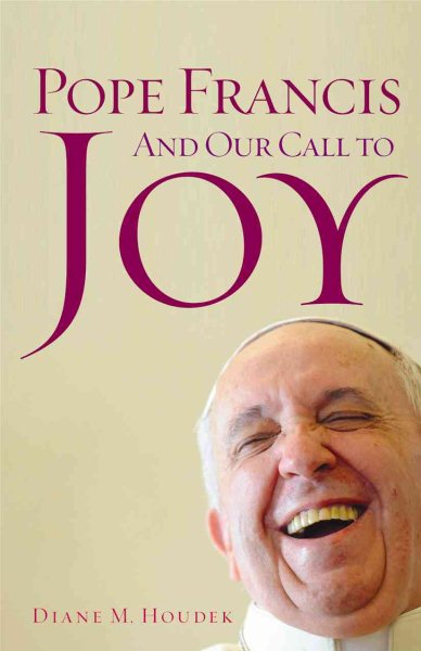 Pope Francis and Our Call to Joy cover