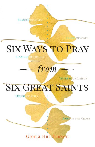 Six Ways to Pray from Six Great Saints cover