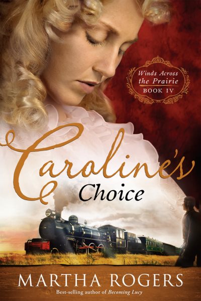 Caroline's Choice (Volume 4) (Winds Across the Prairie)