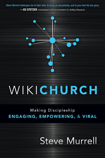 WikiChurch: Making Discipleship Engaging, Empowering, and Viral cover