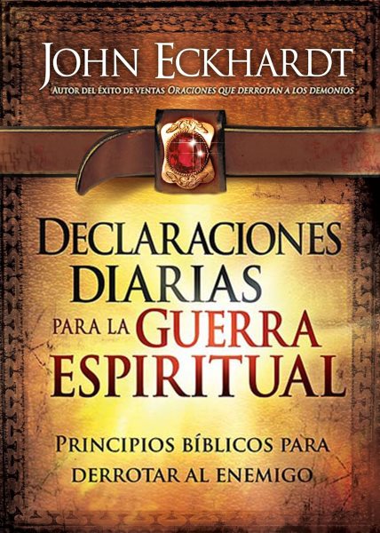 Declaraciones Diarias Para la Guerra Espiritual: Principios bíblicos para derrotar al enemigo (Spanish Edition) cover