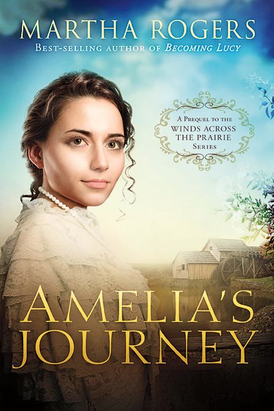 Amelia's Journey: A Prequel to the Winds Across the Prairie Series cover