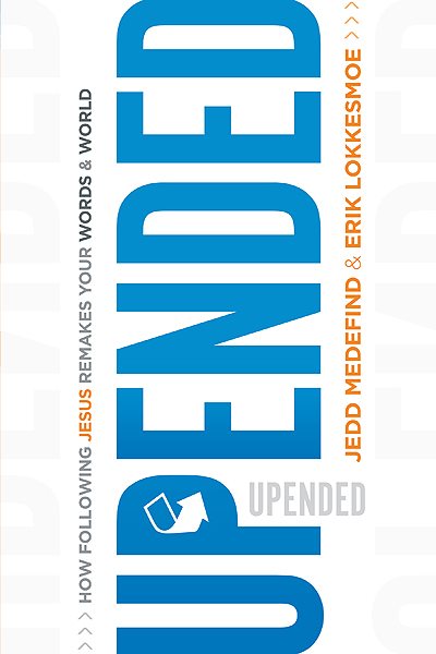 Upended: How Following Jesus Remakes Your Words and World cover