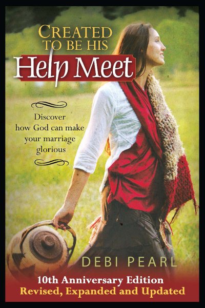 Created To Be His Help Meet 10th Anniversary Edition- Revised, and Expanded cover