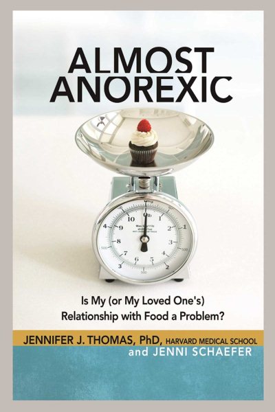 Almost Anorexic: Is My (or My Loved One's) Relationship with Food a Problem? (The Almost Effect) cover