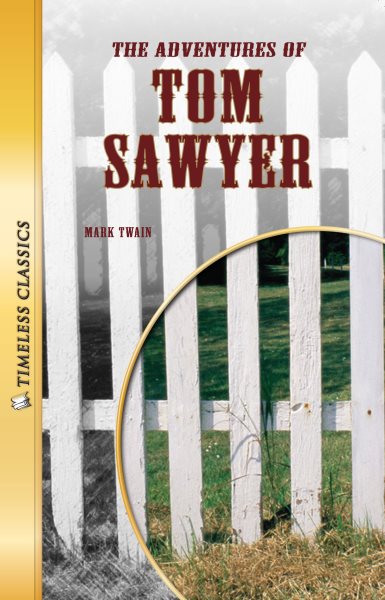The Adventures of Tom Sawyer (Timeless) (Timeless Classics) cover