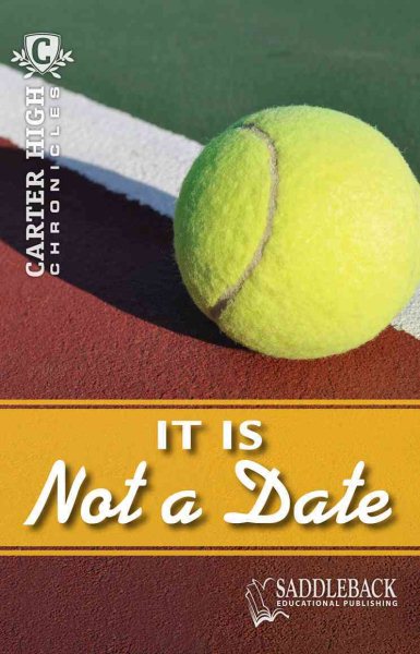 It Is Not a Date-2011 (Carter High Chronicles) cover