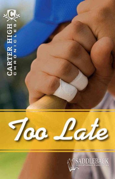 Too Late-2011 (Carter High Chronicles) cover