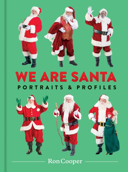 We Are Santa: Portraits and Profiles cover