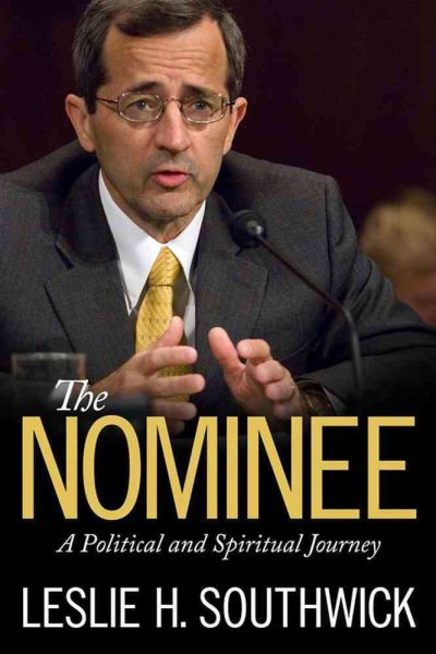 The Nominee: A Political and Spiritual Journey (Willie Morris Books in Memoir and Biography) cover