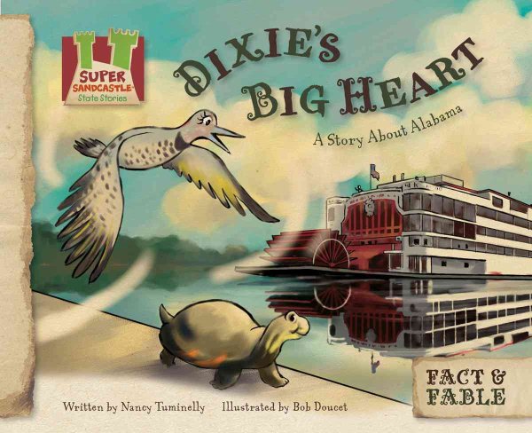 Dixie's Big Heart: a Story About Alabama: A Story About Alabama (Fact & Fable: State Stories 3) cover