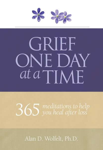 Grief One Day at a Time: 365 Meditations to Help You Heal After Loss cover