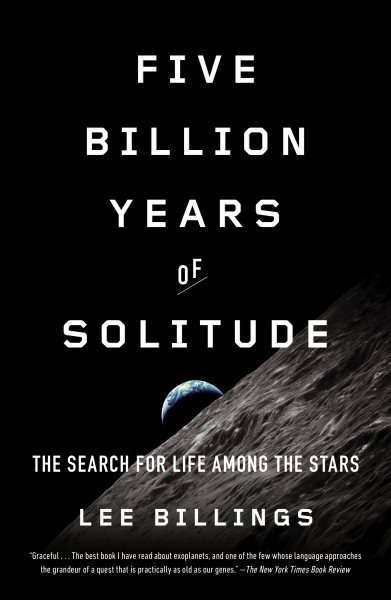 Five Billion Years of Solitude: The Search for Life Among the Stars cover