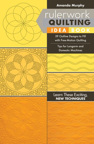 Rulerwork Quilting Idea Book: 59 Outline Designs to Fill with Free-Motion Quilting, Tips for Longarm and Domestic Machines cover