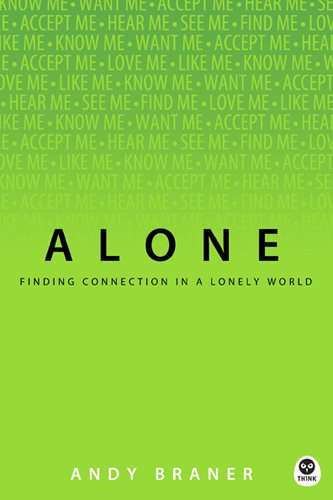 Alone: Finding Connection in a Lonely World (Th1nk) cover