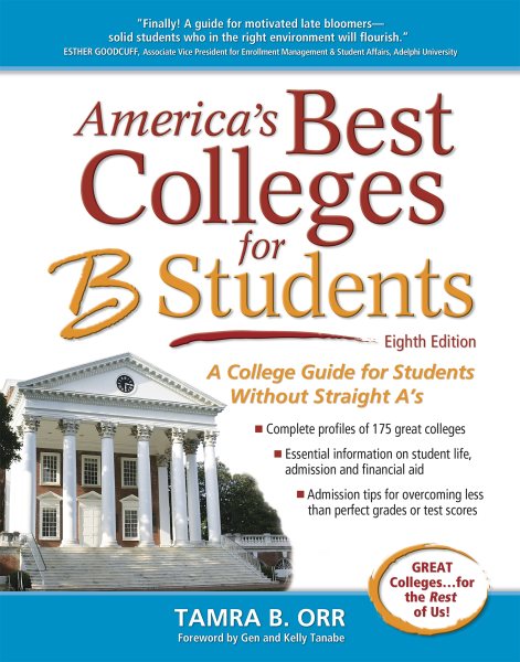 America's Best Colleges for B Students: A College Guide for Students Without Straight A's cover