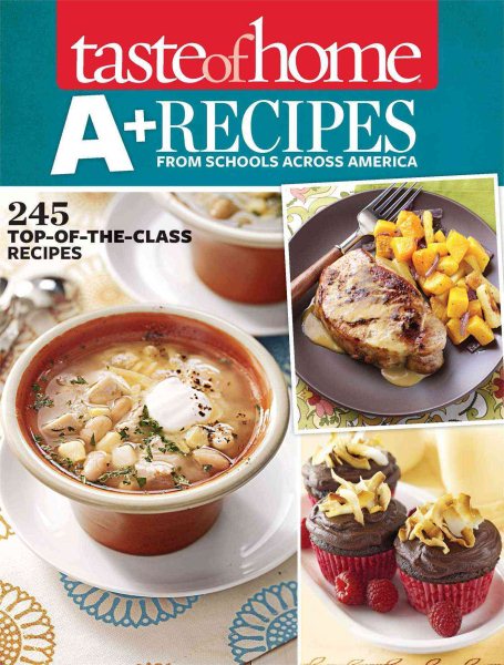 Taste of Home A+ Recipes from Schools Across America