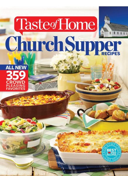 Taste of Home Church Supper Recipes: All New 359 Crowd Pleasing Favorites (Taste of Home/Reader's Digest Book) cover