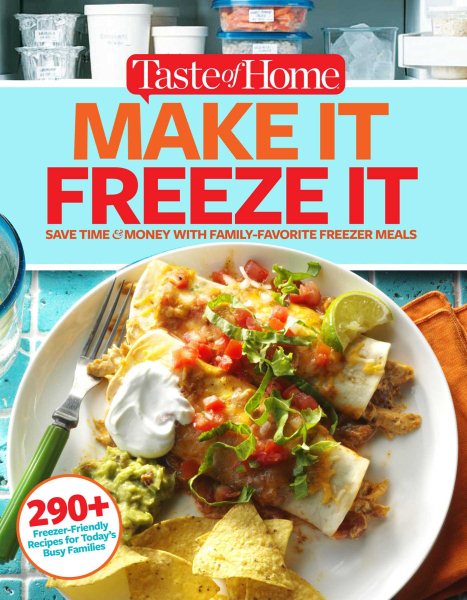Taste of Home Make It Freeze It: 295 Make-Ahead Meals that Save Time & Money cover